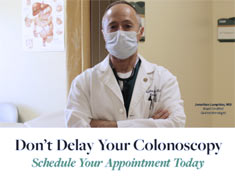 Don't Delay Your Colonoscopy